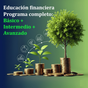 * EDUCACIÓN FINANCIERA - Programa completo: Curso Básico + Intermedio + Avanzado